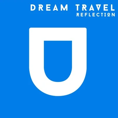 Reflection 專輯 Dream Travel