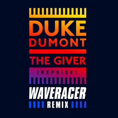 The Giver (Reprise) (Wave Racer Remix) 專輯 Wave Racer/LunchMoney Lewis