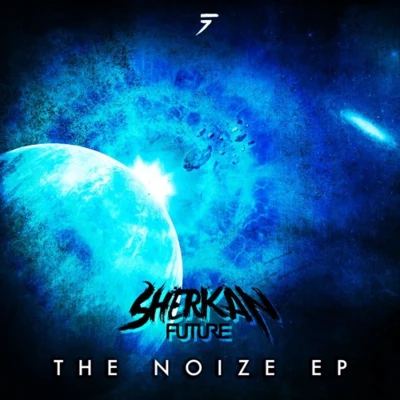 The Noize EP 专辑 Sherkan Future/High Zombie/BAINBRIDGE/Quintino & Blasterjaxx