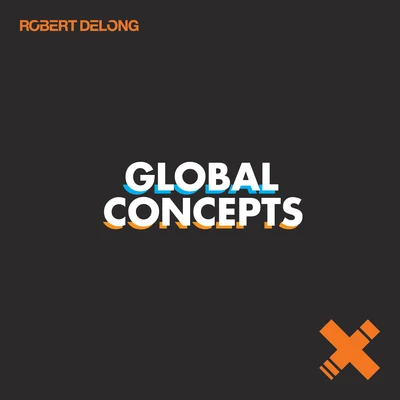 Global Concepts (Remixes) 專輯 Robert Delong