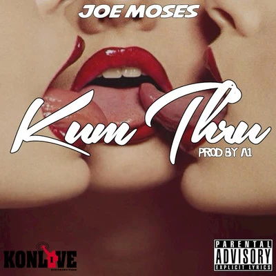 Kum Thru 专辑 Joe Moses