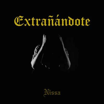 Extrañándote 專輯 Nissa/Faqund