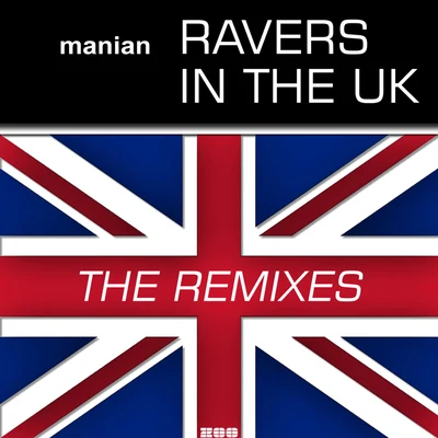 Ravers In The UK (The Remixes) 專輯 Manian