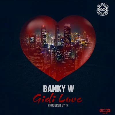 Gidi Love 專輯 Banky W.