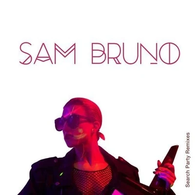 Search Party (Remixes) 專輯 Sam Bruno