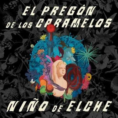 El Pregón de los Caramelos 專輯 Niño de Elche