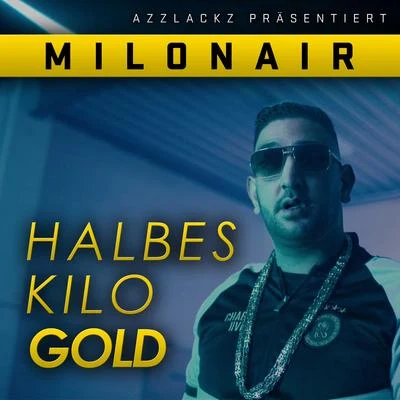 Halbes Kilo Gold 專輯 Nazar/Milonair/Mosh36