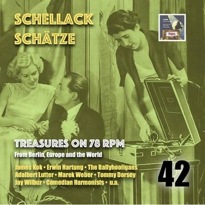 Schellack Schätze - Treasures on 78 rpm from Berlin, Europe and the world, Vol. 42 專輯 Erwin Bootz