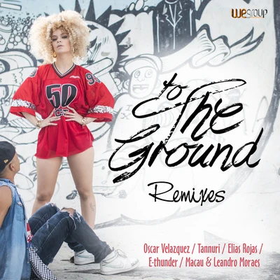 To the Ground (Remixes) 專輯 Kayky/Lorena Simpson