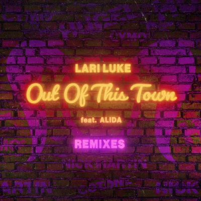 Alida/Lari Luke Out Of This Town (The Remixes)