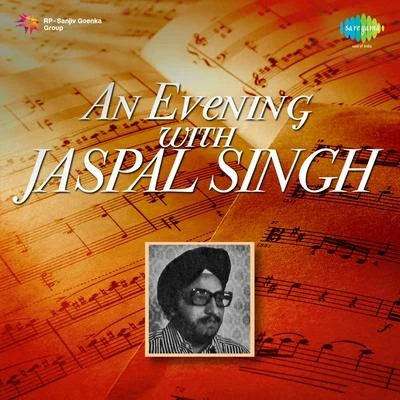 An Evening With Jaspal Singh 专辑 Jaspal Singh