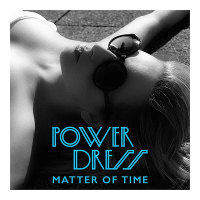 Matter of Time (Remixes) 专辑 PowerDress/French Horn Rebellion/Quintino & Blasterjaxx/Lex Allen