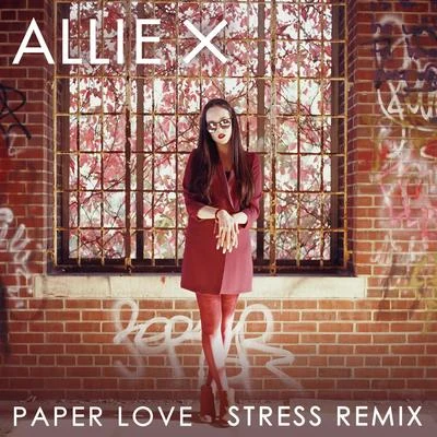 Paper Love (Stress Remix) 专辑 Allie X