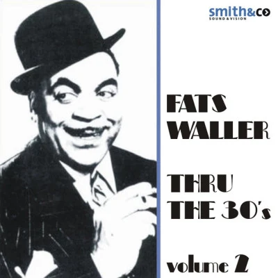 Fats Waller - Thru the 30s Volume 2 專輯 Original Dixieland Jazz Band/Fats Waller/Louis Armstrong/Ted Koehler/George Gershwin