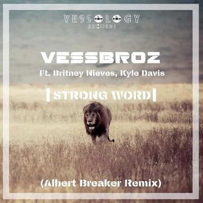 Strong Word (Albert Breaker Remix) 专辑 Aki-Hiro/Vessbroz/Matt Alvarez/Krees Waves/Adriano Caruso