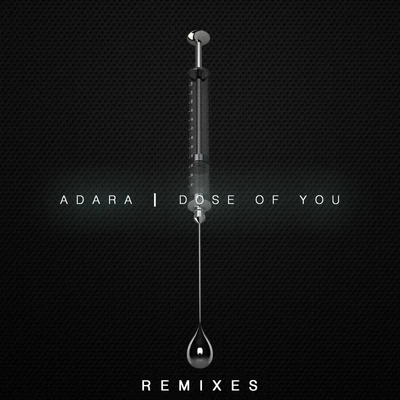 Dose of You - Remix EP 專輯 Adara