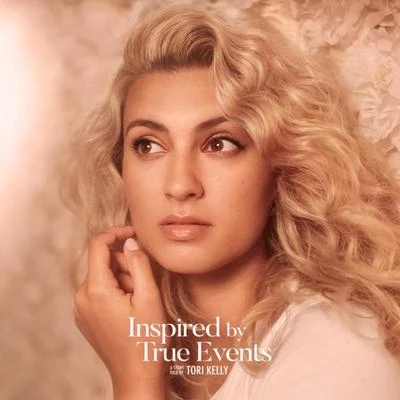 Inspired by True Events (Deluxe Edition) 专辑 Tori Kelly