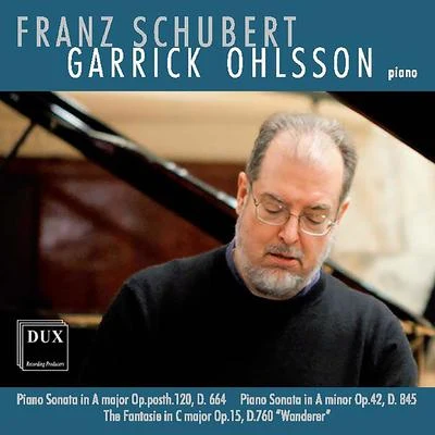 Garrick Ohlsson SCHUBERT, F.: Piano Sonatas Nos. 13 and 16, D. 664 and 845Wanderer Fantasy (Ohlsson)