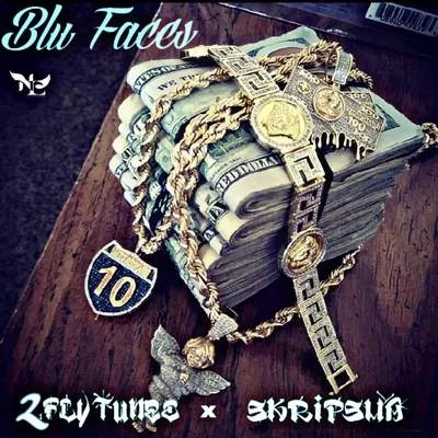 Blu Faces (feat. 2Fly Tunez) 专辑 Mexican Trill/2Fly Tunez/Skripsha