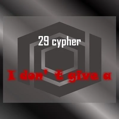 I don&#x27;t give a（29cypher） 专辑 yellow丶groove黄治杰