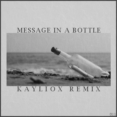 Message In A Bottle (Kayliox Remix) 专辑 Kayliox