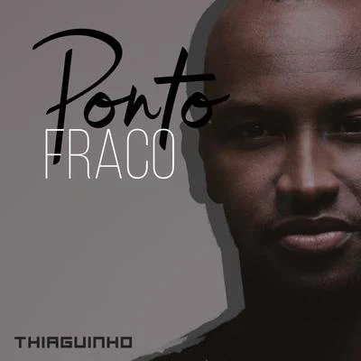 Ponto Fraco (ao Vivo) 专辑 Thiaguinho/Projota