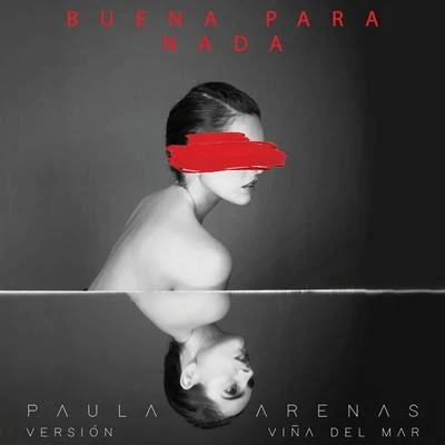 Buena Para Nada (Versión Viña del Mar) 專輯 Diana Fuentes/Paula Arenas