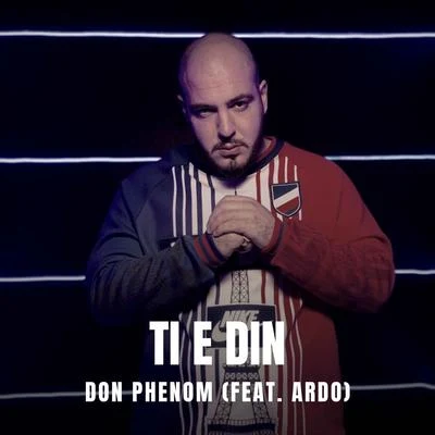 Ti E Din (feat. Ardo) 专辑 K Koke/Don Phenom