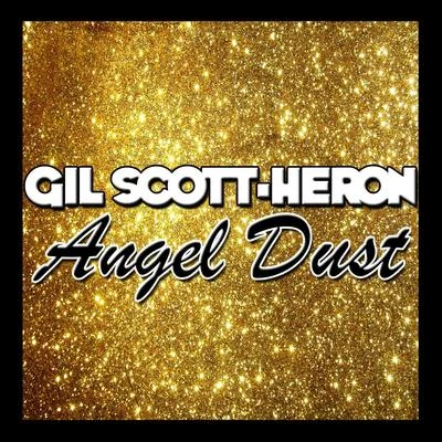 Angel Dust 专辑 Gil Scott-Heron