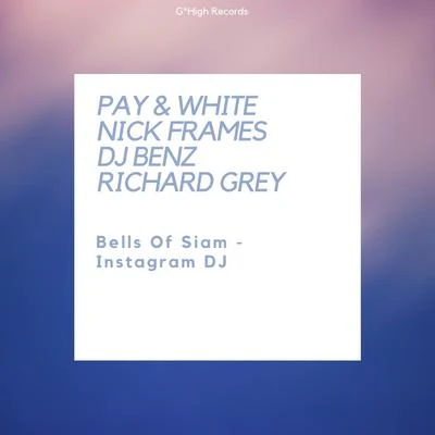 Bells of SiamInstagram DJ 專輯 Richard Grey