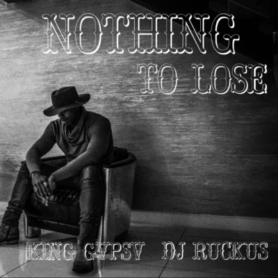 Nothing to Lose 专辑 Stacy Barthe/DJ Ruckus