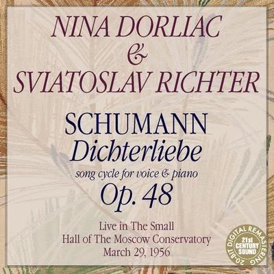 Schumann: Dichterliebe, Op. 48 專輯 Evgueni Nesterenko/Nina Dorliac/Sviatoslav Richter/Fritz Reiner/Benno Moiseiwitsch