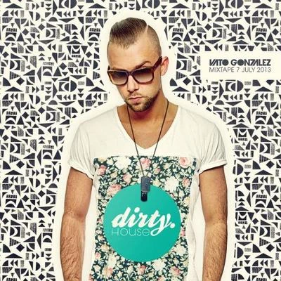 Dirty House Mixtape 7 專輯 Vato Gonzalez