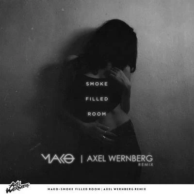 Smoke Filled Room (Axel Wernberg Remix) 專輯 Axel Wernberg