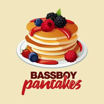 Pancakes 专辑 Bassboy