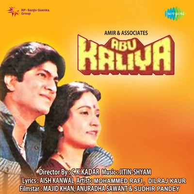 Abu Kaliya 專輯 Dilraj Kaur/Usha Khanna/Mohammed Rafi/Usha Mangeshkar/Shailendra Singh