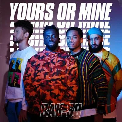 Rak-Su Yours or Mine