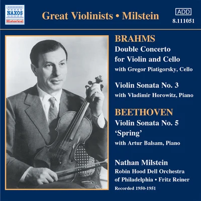 BRAHMS: Double ConcertoViolin Sonata No. 3BEETHOVEN: Violin Sonata No. 5 (Milstein) (1950-51) 專輯 Nathan Milstein