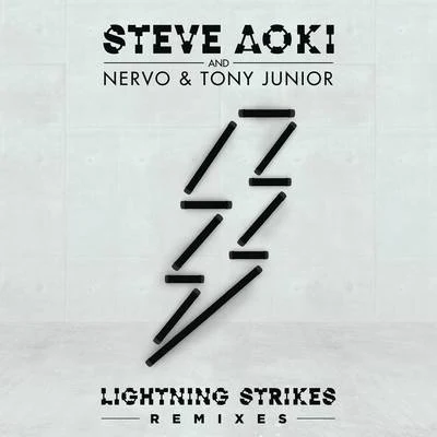 Lightning Strikes (Remixes) 专辑 Steve Aoki