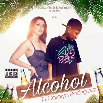 Alcohol (feat. Carolyn Rodriguez) 專輯 Lil E