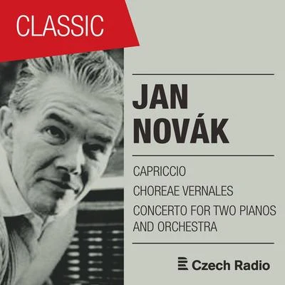 Jan Novák: Capriccio, Choreae vernales, Concerto for Two Pianos and Orchestra 專輯 Michaela Fukacova/Eugen Tichindeleanu/John Kruse/Justin Brown/Odense Symphony Orchestra