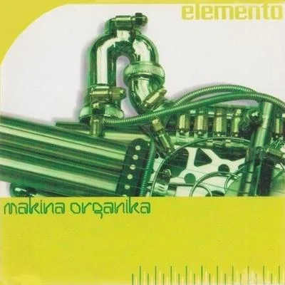 Makina Organika 专辑 Elemento