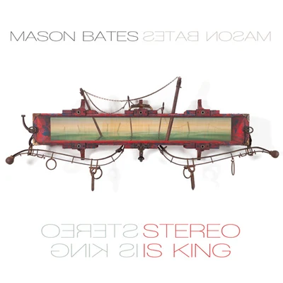 BATES, M.: Stereo Is KingObserver in the Megellanic CloudDifficult BambooTerrycloth TroposphereString Band (Banks, Bates) 專輯 Mason Bates