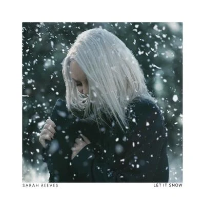 Let It Snow 专辑 Justice Skolnik/Sarah Reeves