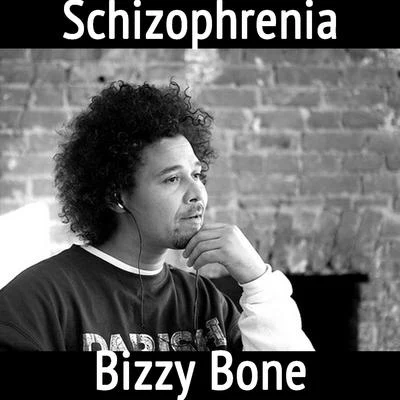 Schizophrenia 專輯 Jessica Louise/Jesty Beatz/Chavar Dontae/Bizzy Bone