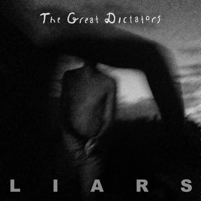 Liars 專輯 The Great Dictators