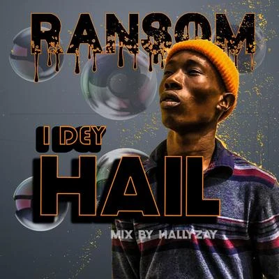 I Dey Hail 專輯 Ransom