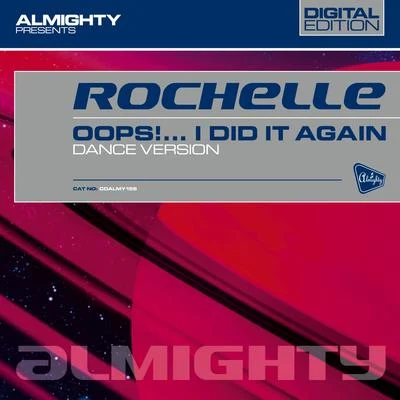 Almighty Presents: Oops! … I Did It Again 專輯 Rochelle