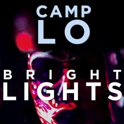 Bright Lights 专辑 Camp Lo