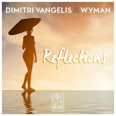 Reflections 专辑 Dimitri Vangelis & Wyman/Paul Green